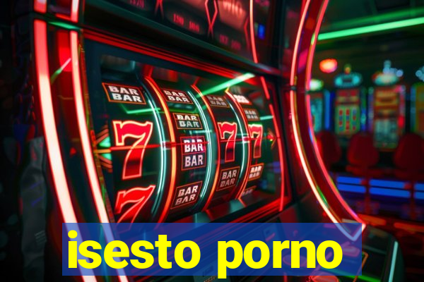 isesto porno